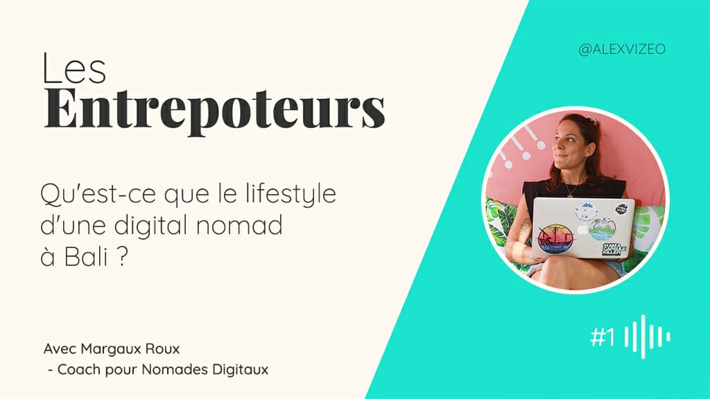 lifestyle digital nomad bali podcast margaux roux