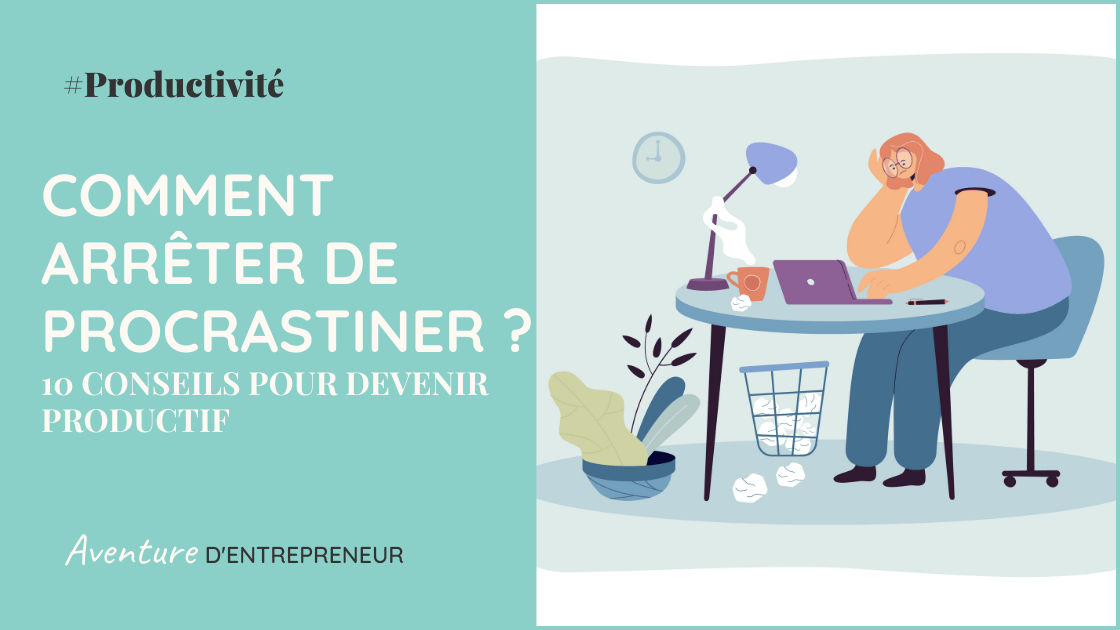 comment arreter de procrastiner