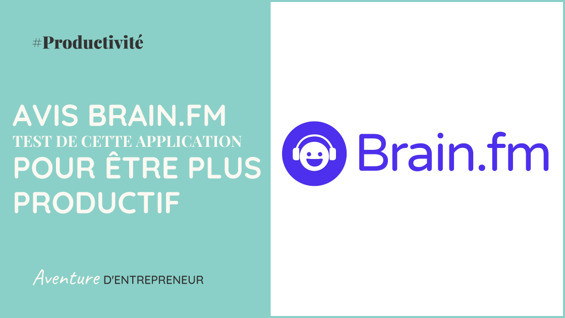 Avis Brain fm test application musique productivite